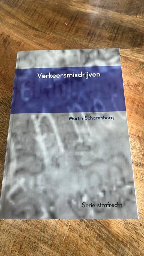 Martin Scharenborg - Verkeersmisdrijven 9789462546707, Boeken, Studieboeken en Cursussen, Zo goed als nieuw, Alpha, Ophalen of Verzenden