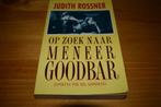 boek Op zoek naar meneer Goodbar  door Judith Rossner, Gelezen, Judth Rossner, Ophalen of Verzenden, Nederland