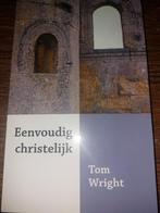 Tom Wright - Eenvoudig christelijk, Boeken, Godsdienst en Theologie, Ophalen of Verzenden, Zo goed als nieuw, Tom Wright