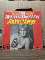 Anita Meyer - The alternative way, 7 inch, Single, Ophalen of Verzenden, Zo goed als nieuw