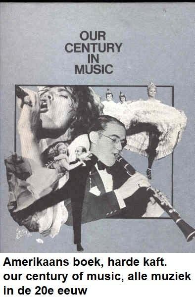 Amerikaans boekwerk, our century in music, alle muziek 20e, Boeken, Overige Boeken, Zo goed als nieuw, Ophalen of Verzenden