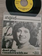 Ingrid/ don´t play casanova with me, Cd's en Dvd's, Vinyl | Nederlandstalig, Ophalen of Verzenden, Gebruikt, Overige formaten