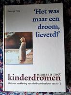 George Fink Het was maar een droom, lieverd  Omgaan met kind, Ophalen of Verzenden, Zo goed als nieuw, Overige onderwerpen, George Fink