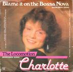 charlotte - blame it on the bossa nova ( nl versie / piraat), Ophalen of Verzenden, 7 inch, Nederlandstalig, Single