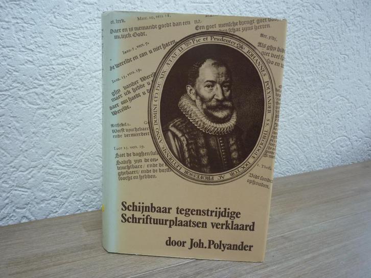 Joh. Polyander- Schijnbare tegenstrijdige schriftuurplaatsen, Boeken, Godsdienst en Theologie, Gelezen, Christendom | Protestants
