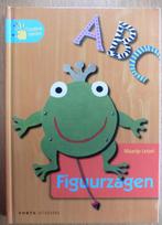Creatieve handen / ABC Figuurzagen - Maartje Letzel    Auteu, Boeken, Hobby en Vrije tijd, Geschikt voor kinderen, Ophalen of Verzenden