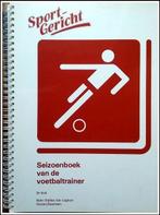 Sport gericht: Seizoenboek voor de voetbaltrainer., Boeken, Sportboeken, Ophalen of Verzenden, Zo goed als nieuw, Balsport