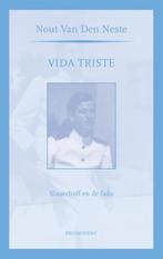 Vida triste, Slauerhoff en de fado - N van den Neste, Ophalen of Verzenden, Zo goed als nieuw, Overige