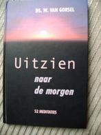 Uitzien naar morgen Ds W van Gorsel, Boeken, Ophalen of Verzenden, Zo goed als nieuw, Spiritualiteit algemeen, Achtergrond en Informatie