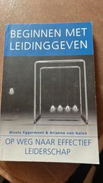 Arianne van Galen - Beginnen met leidinggeven, Boeken, Ophalen of Verzenden, Zo goed als nieuw, Arianne van Galen; N. Eggermont