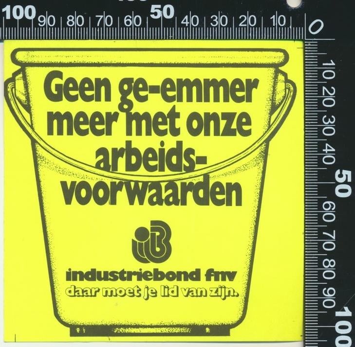 Sticker: FNV - Geen ge-emmer meer, Ophalen of Verzenden, Zo goed als nieuw, Bedrijf of Vereniging