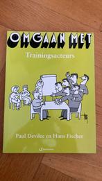 P. Devilee - Omgaan met trainingsacteurs, Ophalen of Verzenden, Zo goed als nieuw, P. Devilee; H. Fischer