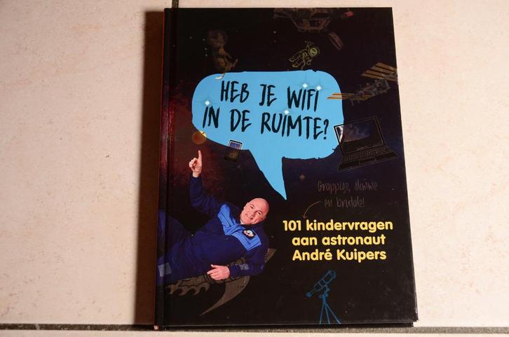 Heb je wifi in de ruimte? 101 kindervragen aan astronaut, Boeken, Kinderboeken | Jeugd | onder 10 jaar, Zo goed als nieuw, Non-fictie