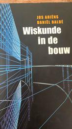 Jos Ariëns - Wiskunde in de bouw, Boeken, Ophalen of Verzenden, Nederlands, Overige niveaus, Jos Ariëns; Daniël Baldé