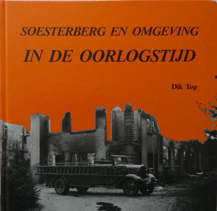 Soesterberg en omgeving in oorlogstijd, Boeken, Geschiedenis | Stad en Regio, Zo goed als nieuw, 20e eeuw of later, Ophalen of Verzenden
