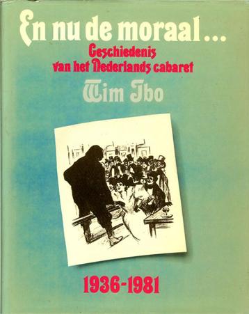 En nu de moraal... Het Nederlands cabaret 1936-1981 WIM IBO beschikbaar voor biedingen