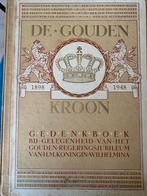 Gouden Kroon Wilhelmina Jubileum 1898-1948, Boeken, Geschiedenis | Vaderland, Ophalen of Verzenden, 20e eeuw of later, Gelezen