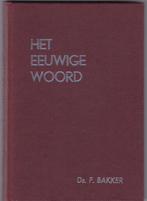 Bakker, Ds. F. – 3 delen ... Het eeuwige Woord (meditaties), Gelezen, Christendom | Protestants, Ophalen of Verzenden, Bakker, Ds. F.