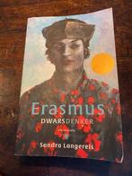 ERASMUS dwarsdenker, Gelezen, 15e en 16e eeuw, Ophalen of Verzenden, Sandra Langereis