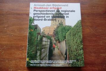 boek - Maakbaar erfgoed - Arnoud-Jan Bijsterveld - N-Brabant beschikbaar voor biedingen