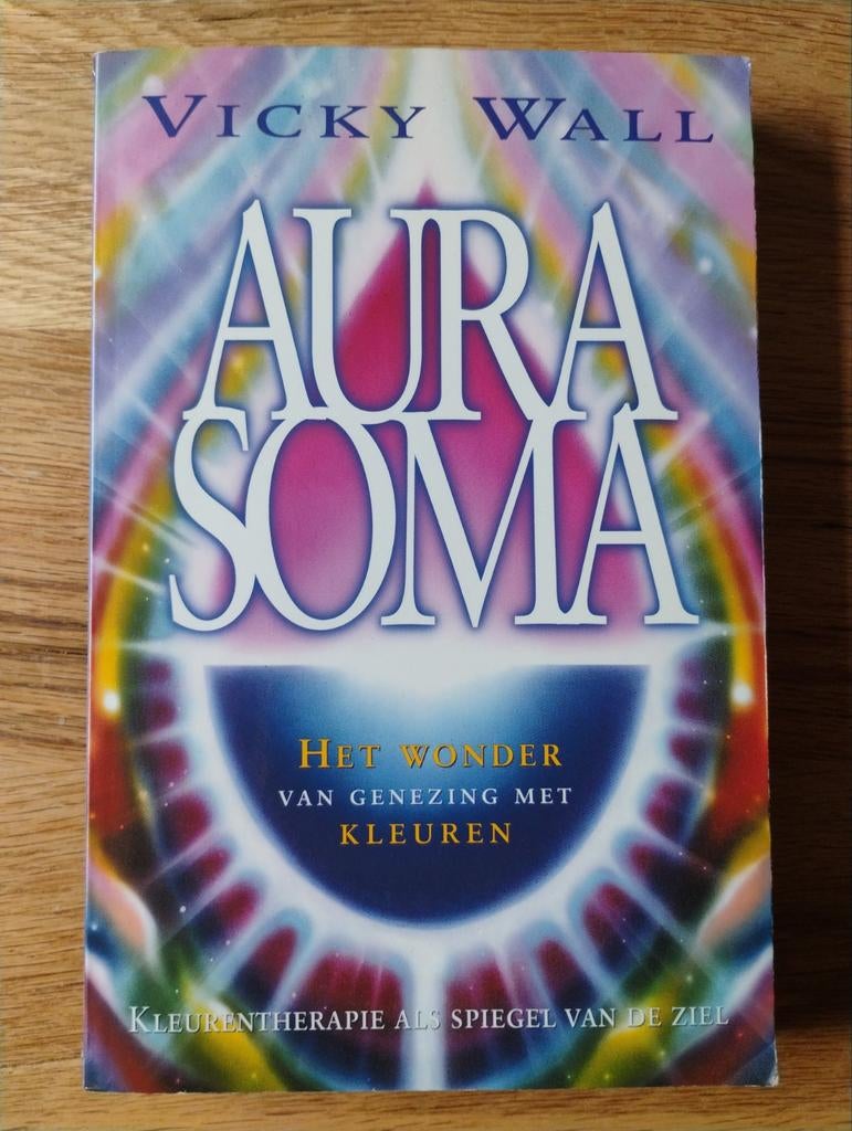 Aura Soma - Vicky Wall - Kleurentherapie, Boeken, Spiritualiteit algemeen, Ophalen of Verzenden, Vicky Wall, Achtergrond en Informatie