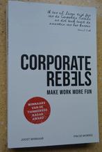 Corporate rebels Make work more fun Joost Minnaar, de Morree, Ophalen of Verzenden, Gelezen, Joost Minnaar; de Morree