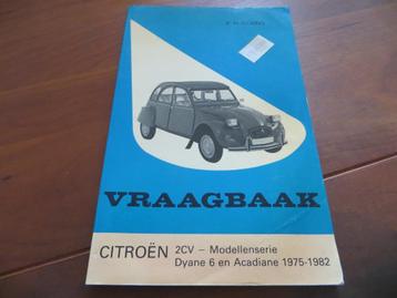 Vraagbaak Citroen 2CV, Citroen Dyane, Acadiane 1975-1982 beschikbaar voor biedingen