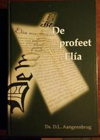 De profeet Elia, Boeken, Christendom | Protestants, Ophalen of Verzenden, Zo goed als nieuw, Ds. D. L. Aangeenbrug