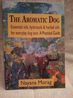 The aromatic dog, Nayana Morag, Ophalen of Verzenden, Nieuw, Honden