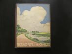 Jac. P. Thijsse: Waar wij wonen. Verkade, 1937., Boeken, Prentenboeken en Plaatjesalbums, Ophalen of Verzenden, Gelezen, Plaatjesalbum