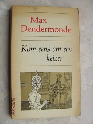 BOEK Max DENDERMONDE Kom eens om een KEIZER druk 1 1968 IZGS beschikbaar voor biedingen