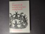 Arnold Huijgen - Waarom de wereld een hel nodig heeft, Ophalen of Verzenden, Zo goed als nieuw, Arnold Huijgen