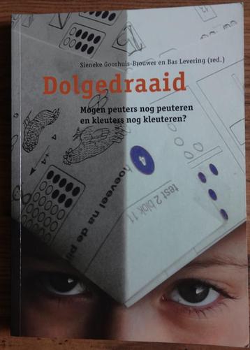 Dolgedraaid - peuters & kleuters - ISBN 9789066657021 beschikbaar voor biedingen