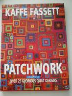Glorious Patchwork, Kaffe Fassett, quilt boek, quilten, Boeken, Ophalen of Verzenden, Gelezen, Borduren en Naaien, Kaffe Fassett