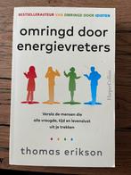 Thomas Erikson - Omringd door energievreters, Ophalen of Verzenden, Zo goed als nieuw, Thomas Erikson