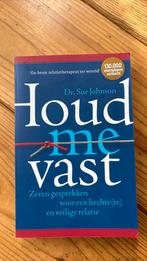 Sue Johnson - Houd me vast, Dieet en Voeding, Sue Johnson, Ophalen of Verzenden, Zo goed als nieuw