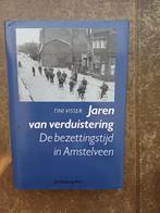 Jaren van Verduistering De Bezettingstijd in Amstelveen, Tweede Wereldoorlog, Tini Visser, Ophalen of Verzenden, Zo goed als nieuw