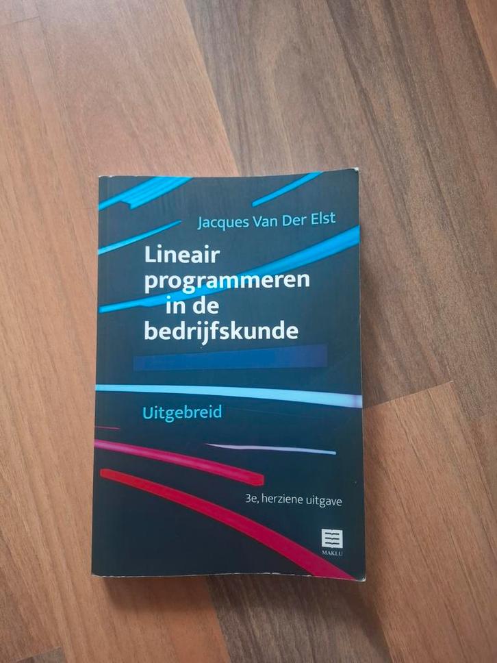Lineair Programmeren in de Bedrijfskunde, Boeken, Studieboeken en Cursussen, Zo goed als nieuw, HBO, Ophalen of Verzenden