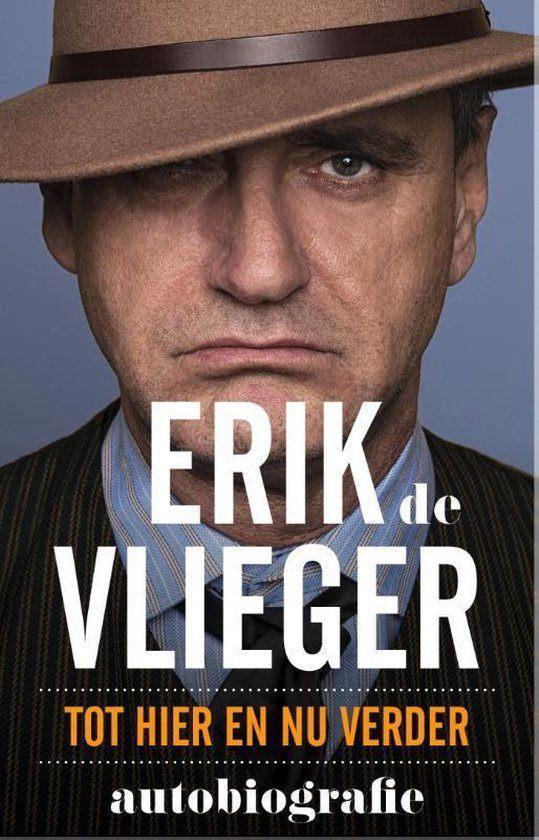 Erik de Vlieger - tot hier en nu verder, Boeken, Romans, Zo goed als nieuw, Ophalen of Verzenden