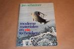 Moderne materialen en vis technieken - Jan Schreiner, Ophalen of Verzenden, Gelezen, Overige onderwerpen