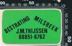 Sticker: Thijssen Bestrating - Milsbeek, Verzamelen, Ophalen of Verzenden, Zo goed als nieuw, Bedrijf of Vereniging