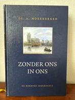 Ds. A. Moerkerken : Zonder ons in ons, Christendom | Protestants, Ophalen of Verzenden, Zo goed als nieuw, Ds. A. Moerkerken