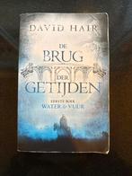 De Brug der Getijden - David Hair, Boeken, Ophalen, Gelezen