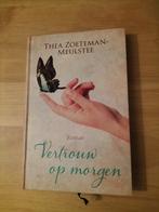 Thea Zoeteman Vertrouw op morgen, Boeken, Ophalen of Verzenden, Zo goed als nieuw, Thea Zoeteman, Nederland