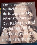 Boek: De keizer in beeld = Der Kaiser im Bild Wilhelm II, Ophalen of Verzenden, Zo goed als nieuw, Politiek en Staatkunde, Nederland