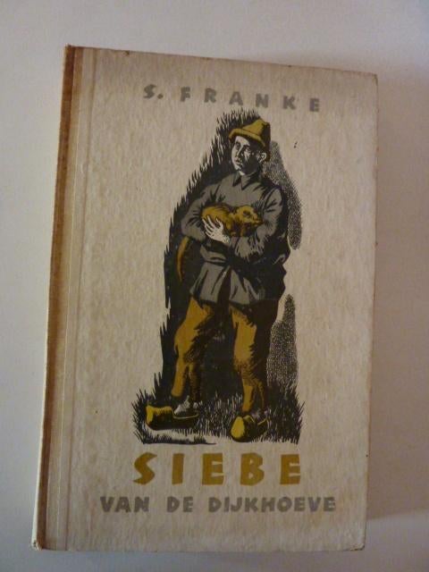 S. Franke - Siebe van de dijkhoeve, Boeken, Ophalen of Verzenden, Zo goed als nieuw