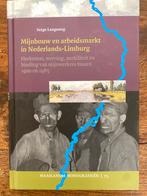 Serge Langeweg - Mijnbouw en arbeidsmarkt in Limburg, Ophalen of Verzenden, Zo goed als nieuw, Serge Langeweg