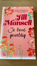 Jill Mansell - Je bent geweldig, Boeken, Jill Mansell, Ophalen of Verzenden, Zo goed als nieuw, Nederland