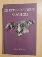 DE EFTERSTE HOUN SEACH OM door SJ van der Molen friestalig, Ophalen of Verzenden, Gelezen