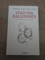 Stad Vol Ballonnen - Femke van der Laan, Ophalen of Verzenden, Gelezen, Femke van der Laan